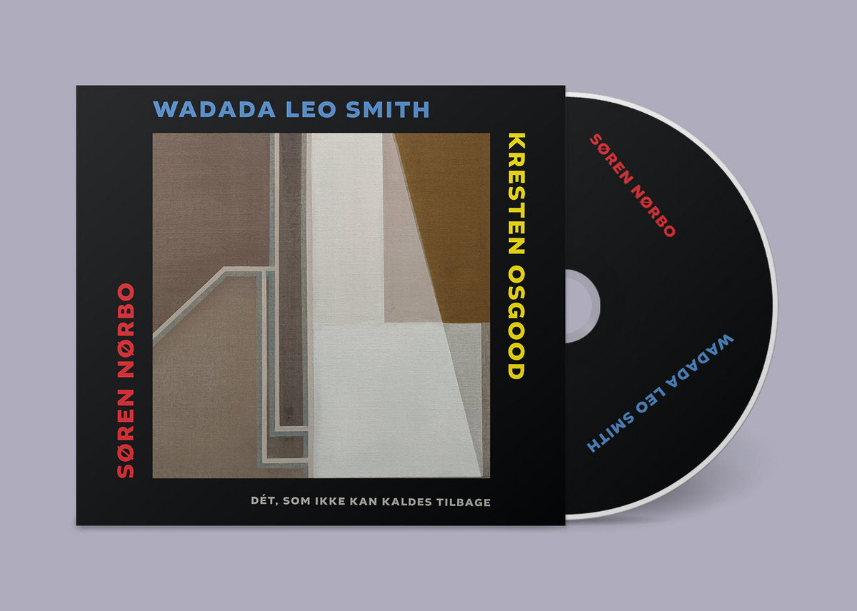 Søren Nørbo / Wadada Leo Smith / Kresten Osgood: Dét, som ikke kan kaldes tilbage