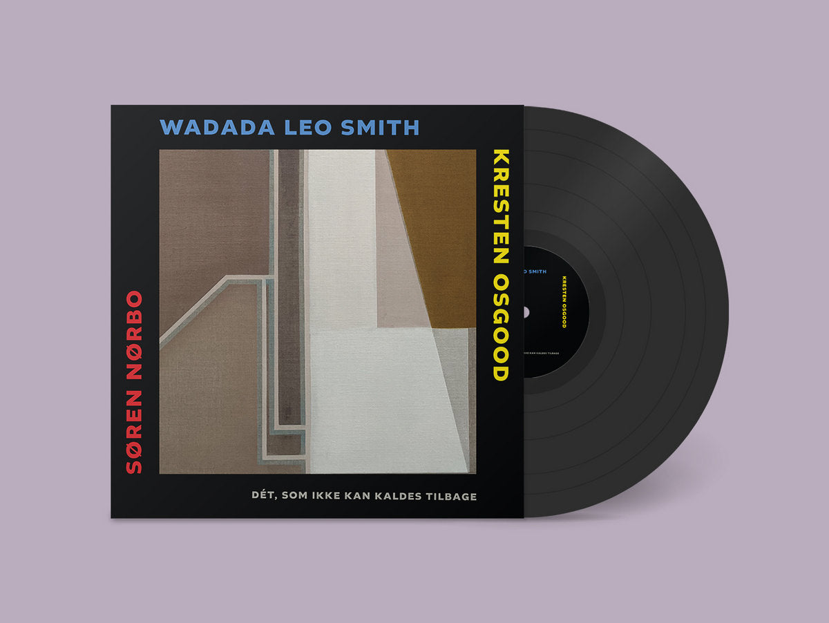 Søren Nørbo / Wadada Leo Smith / Kresten Osgood: Dét, som ikke kan kaldes tilbage