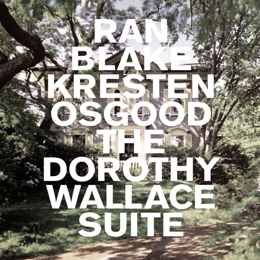 Ran Blake & Kresten Osgood's new album "The Dorothy Wallace Suite" is out!