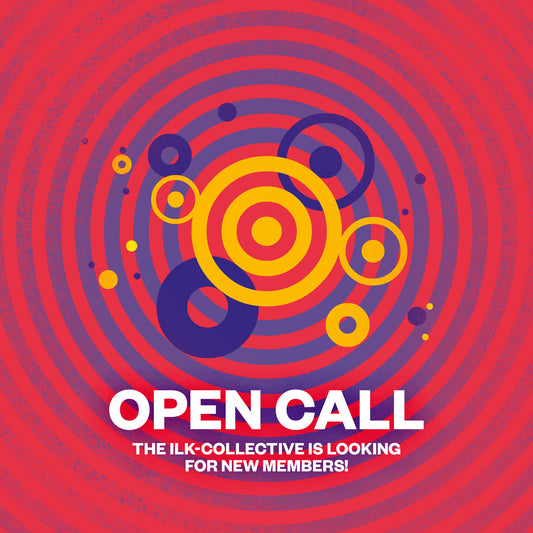 Open Call: The ILK-collective is looking for new members!