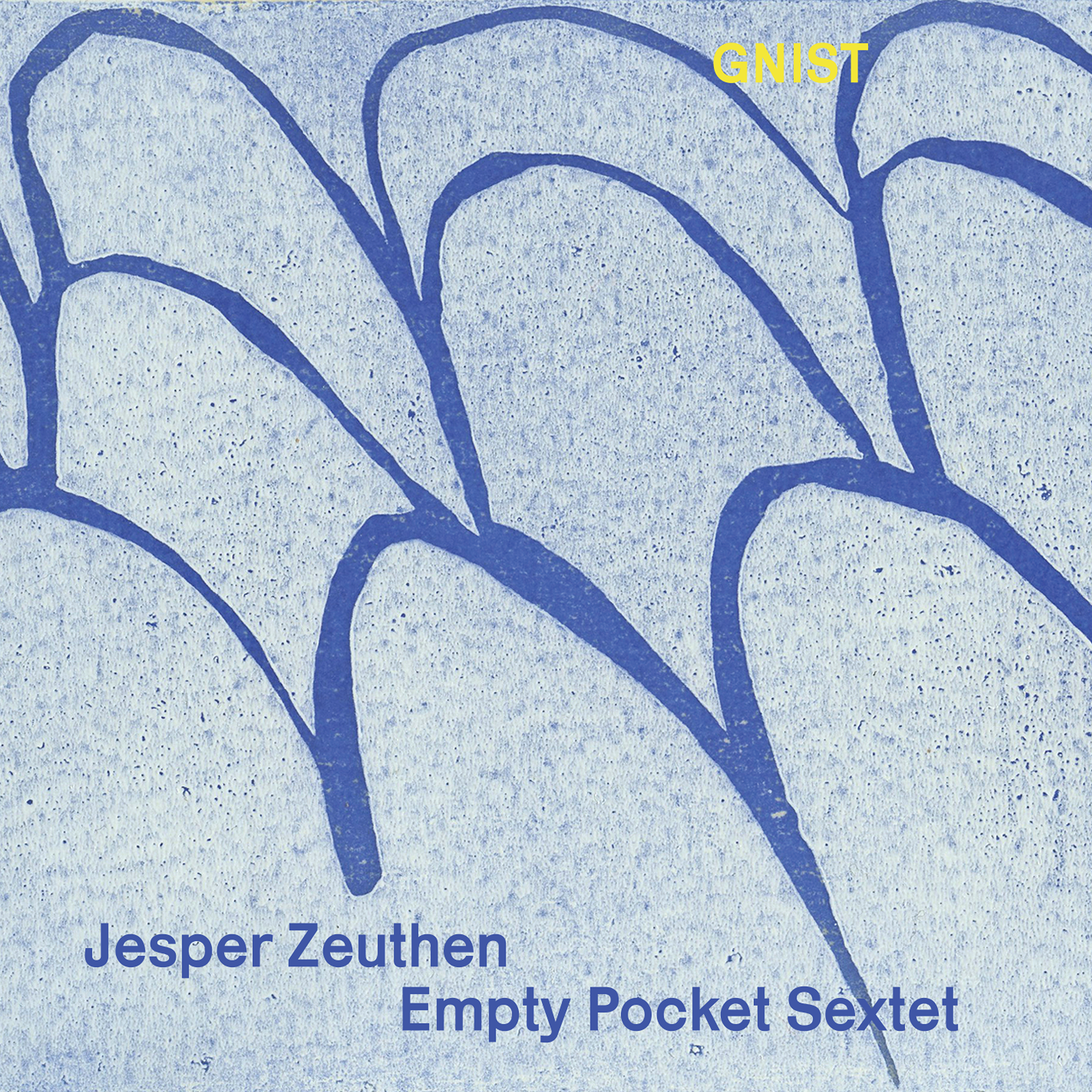 JESPER ZEUTHEN Empty Pocket Sextet: GNIST – ILK Music