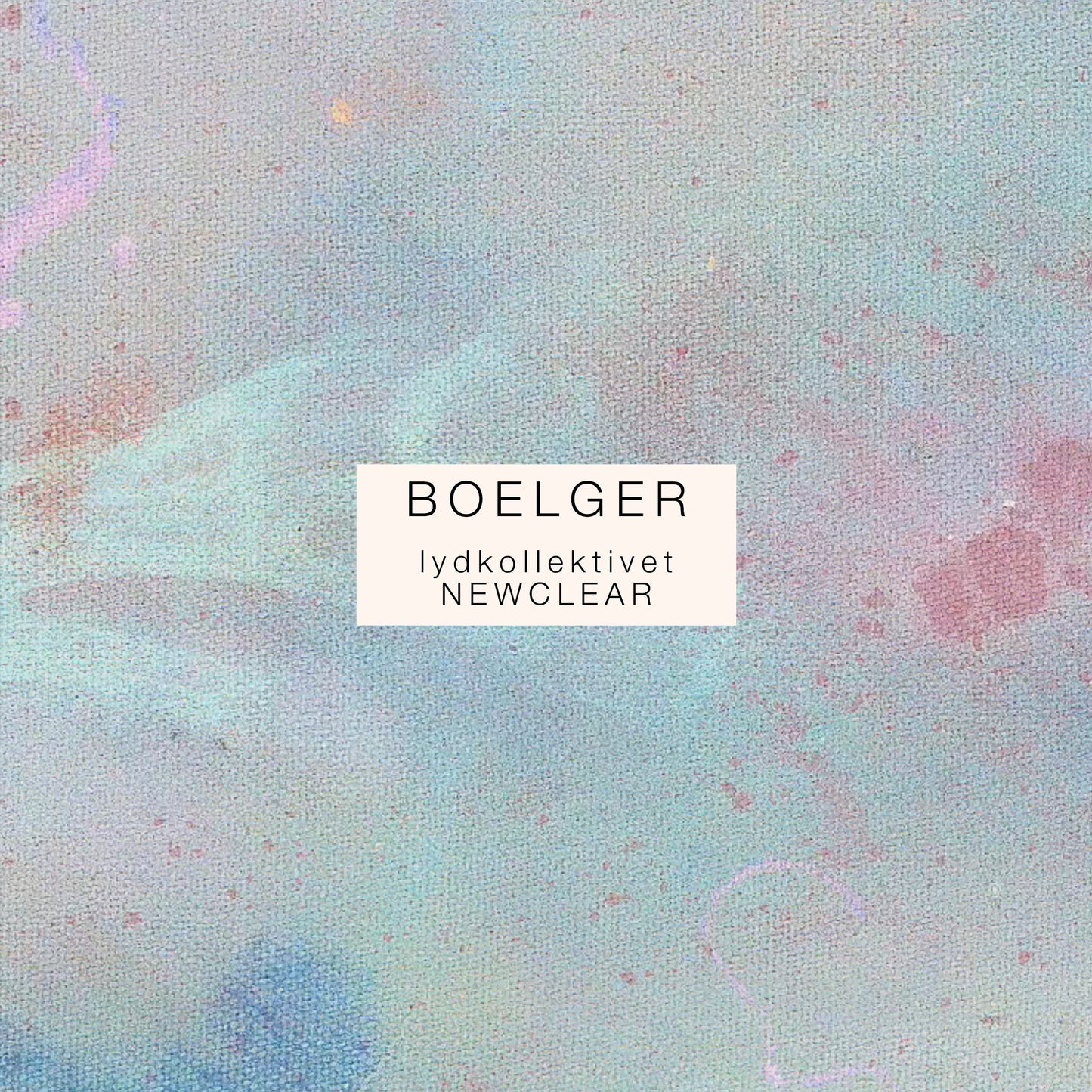 Boelger - Lydkollektivet Newclear