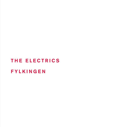 The Electrics: Fylkingen