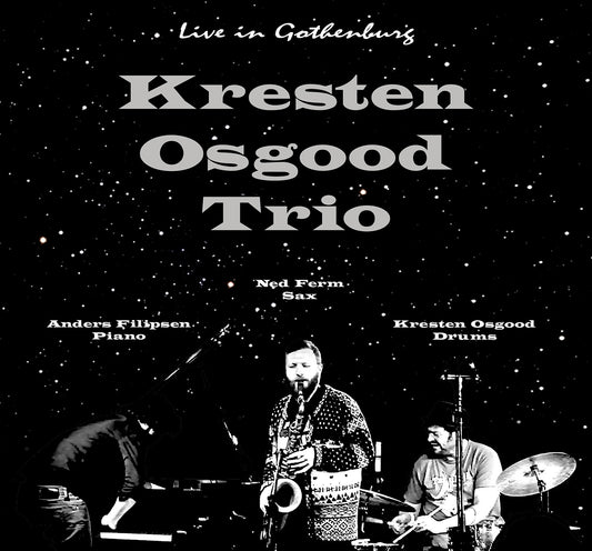 Kresten Osgood Trio: Live in Gothenburg