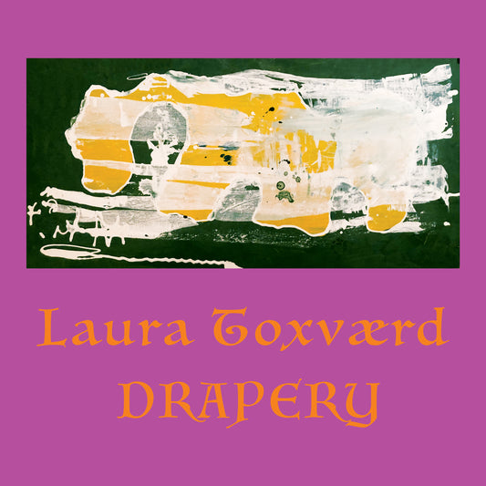 Laura Toxværd: Drapery