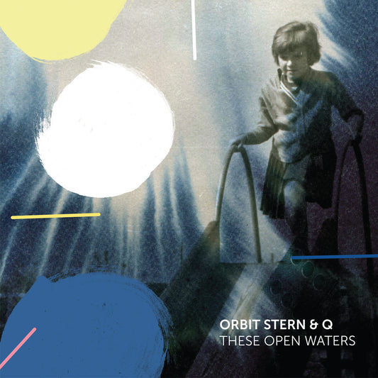 Orbit Stern & Q: These Open Waters